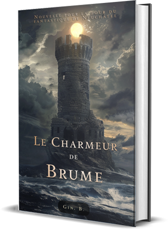 Charmeur de Brume - Nouvelles Fantastique de Gin. B.